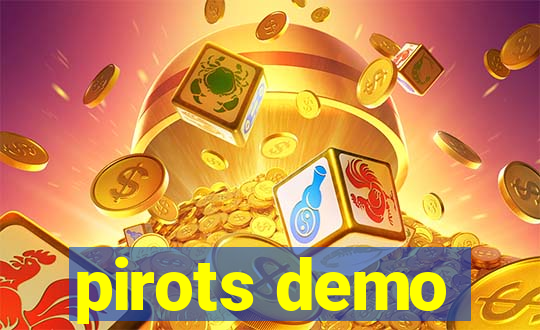 pirots demo